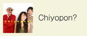 Chiyopon?